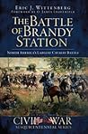 The Battle of Brandy Station: North America's Largest Cavalry Battle (Civil War Series)