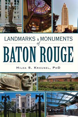 Landmarks and Monuments of Baton Rouge (Paperback)