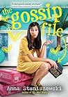 The Gossip File by Anna Staniszewski