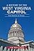 A History of the West Virginia Capitol by Jim Wallace