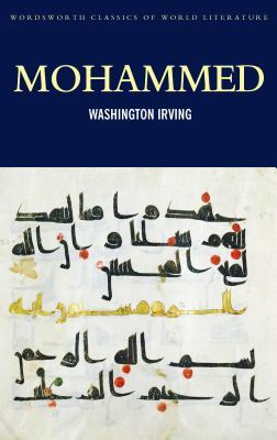 Mohammed (Wordsworth Classics of World Literature)