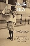 Undercover by Nellie Bly