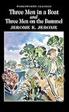 Three Men in a Boat / Three Men on the Bummel by Jerome K. Jerome