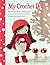 My Crochet Doll: A Fabulous Crochet Doll Pattern With Over 50 Cute Crochet Doll Clothes and Accessories