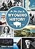 On This Day in Wyoming History by Patrick T. Holscher