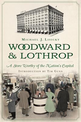 pdf download Woodward Lothrop:: A Store Worthy of the Nation's Capital