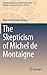 The Skepticism of Michel de Montaigne
