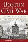 Boston and the Civil War: Hub of the Second Revolution (Civil War Series)