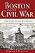 Boston and the Civil War by Barbara F. Berenson