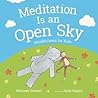 Meditation Is an Open Sky by Whitney Stewart