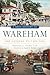 A Brief History of Wareham: The Gateway to Cape Cod