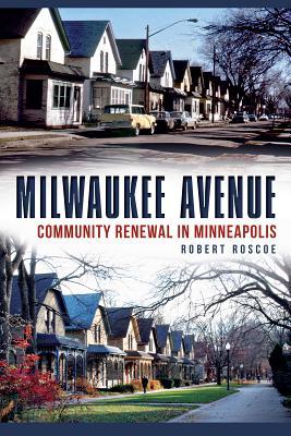 Milwaukee Avenue: Community Renewal in Minneapolis (Paperback)