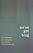 We've Got Blog: How Weblogs Are Changing Our Culture