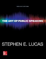 the-art-of-public-speaking-13th-edition-by-stephen-e-lucas