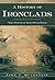 A History of Ironclads: The...
