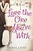 Love the One You're With (Sex, Love & Stiletto, #2)