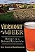 Vermont Beer by Kurt Staudter Vermont Beer by Kurt Staudter