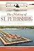 The Making of St. Petersburg by Will Michaels