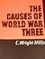 The Causes of World War Three