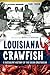 Louisiana Crawfish by Sam Irwin