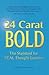 24 Carat BOLD - The Standard for REAL Thought Leaders