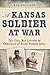 A Kansas Soldier at War: The Civil War Letters of Christian & Elise Dubach Isely (Civil War Series)