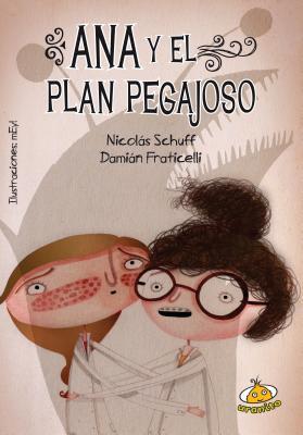 Ana y el plan pegajoso (Heroinas)