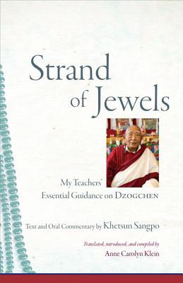 Strand of Jewels: My Teachers' Essential Guidance on Dzogchen (Paperback)