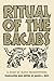 Ritual of the Bacabs: A Book of Maya Incantations (Volume 77) (The Civilization of the American Indian Series)