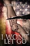 I Won't Let Go