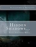 Hidden Shadows; All Does Not End Well