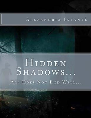 Hidden Shadows; All Does Not End Well (Teaching Between Midnight & Dawn #12)