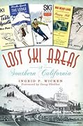 Lost Ski Areas of Southern California