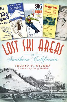Lost Ski Areas of Southern California (Paperback)