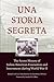 Una Storia Segreta by Lawrence Distasi
