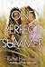 One Perfect Summer: Labor of Love and Thrill Ride―Young Love Put to the Test in a Summer Apart