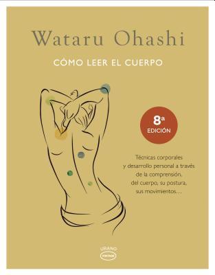 Cómo leer el cuerpo: Manual de diagnosis oriental (Spanish Edition)