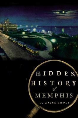 Hidden History of Memphis (Tennessee) (Hidden Histories)