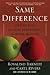 Same Difference: How Gender Myths Are Hurting Our Relationships, Our Children, and Our Jobs