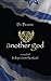ANOTHER GOD: A Novel of Ind...