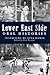 Lower East Side Oral Histories by Eric Ferrara