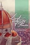 Lost in the City of Flowers by Maria C. Trujillo