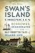 Swan's Island Chronicles: Borrowed, Exaggerated and Half-Forgotten Tales of Island Life (American Chronicles)