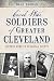 Civil War Soldiers of Greater Cleveland:: Letters Home to Cuyahoga County