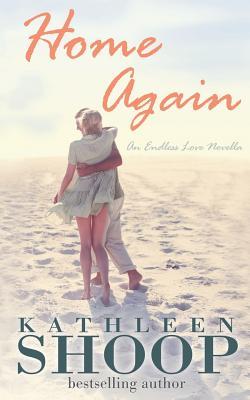 Home Again (Endless Love  #1)