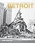 Forgotten Landmarks of Detroit by Dan Austin Forgotten Landmarks of Detroit by Dan Austin