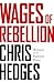 Wages of Rebellion: The Moral Imperative of Revolt