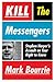 Kill The Messengers by Mark Bourrie