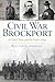 Civil War Brockport: A Canal Town and the Union Army (Civil War Series)