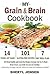 My Grain & Brain Cookbook: ...